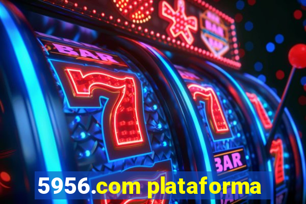 5956.com plataforma